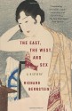 The East, the West, and Sex: A History - Richard Bernstein