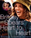 Britney Spears' Heart to Heart - Britney Spears, Lynne Spears