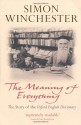 The Meaning Of Everything - Simon Winchester