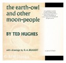 Earth-Owl and Other Moon-People - Ted Hughes