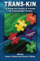 Trans-Kin: A Guide for Family and Friends of Transgender People (Volume 1) - Eleanor A. Hubbard, Cameron T. Whitley