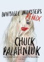 Invisible Monsters Remix - Chuck Palahniuk, Anna Fields