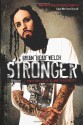 Stronger: Forty Days of Rock, Jesus, and Salvation - Brian "Head" Welch