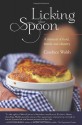 Licking the Spoon: A Memoir of Food, Family and Identity - Candace Walsh