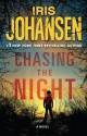 Chasing The Night (Eve Duncan, #11) - Iris Johansen