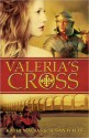 Valeria's Cross - Kathi Macias