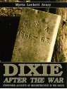 Dixie After the War: Eyewitness Accounts of Reconstruction - Myrta Lockett Avary