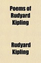 Poems of Rudyard Kipling - Rudyard Kipling