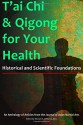 T'ai Chi & Qigong for Your Health: Historical and Scientific Foundations - Michael DeMarco, Arieh Lev Breslow, C.J. Rhoads, Duane Crider, Dina Hayduk, Kenneth Cohen, Gordon Asmundson, R. Nicholas Carleton, Shane Kachur