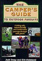 The Camper's Guide to Outdoor Pursuits: Finding Safe, Nature Friendly and Comfortable Passage Through Wild Places - Jack Drury, Eric Holmlund