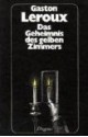 Das Geheimnis Des Gelben Zimmers - Gaston Leroux