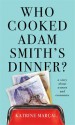 Who Cooked Adam Smith's Dinner?: A Story About Women and Economics - Katrine Marcal, Saskia Vogel