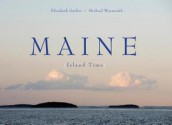 Maine: Island Time - Michael Weymouth, Elizabeth Garber