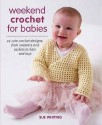 Weekend Crochet for Babies - Sue Whiting