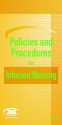 Policies and Procedures for Infusion Nursing - Infusion Nurses Society