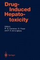 Drug-Induced Hepatotoxicity - Ross Cameron, George Feuer, Felix De La Iglesia