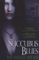 Succubus Blues - Richelle Mead