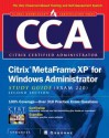 CCA Citrix MetaFrame XP for Windows Administrator Study Guide (Exam 70-220) - Ronald Oglesby, Inc. Syngress Media, Melissa Craft