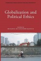 Globalization and Political Ethics - Richard B. Day, Joseph Masciulli