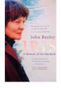 Iris. A Memoir of Iris Murdoch. - John Bayley