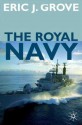 The Royal Navy Since 1815 - Eric Grove