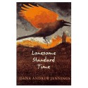 Lonesome Standard Time - Dana Andrew Jennings