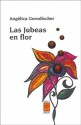 Las Jubeas En Flor - Angélica Gorodischer