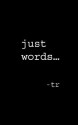 Just Words.. - TR