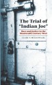 The Trial of "Indian Joe": Race and Justice in the Nineteenth-Century West - Clare V. McKanna Jr., Clare V. McKanna Jr.