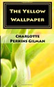 The Yellow Wallpaper - Charlotte Perkins Gilman