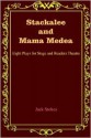 Stackalee and Mama Medea: Eight Plays for Stage and Readers Theatre - Jack Stokes