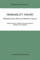 Probability Theory: Philosophy, Recent History and Relations to Science - Vincent F. Hendricks, Stig Andur Pedersen, Klaus Frovin Jørgensen