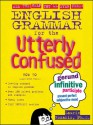 English Grammar for the Utterly Confused - Laurie E. Rozakis