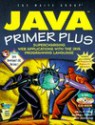 Java Primer Plus: Supercharging Web Applications With the Java Programming Language - Paul Tyma, Gabriel Torok, Troy Downing