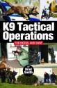 K9 Tactical Operations for Patrol and SWAT - Brad Smith, Joanne Wolfe