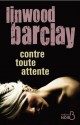 Contre toute attente - Linwood Barclay, Anne-Sylvie Homassel