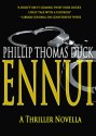 Ennui: A Thriller Novella - Phillip Thomas Duck