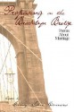 Proposing On The Brooklyn Bridge: Poems About Marriage - Ginny Lowe Connors