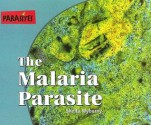 The Malaria Parasite - Sheila Wyborny