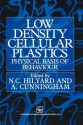 Low Density Cellular Plastics: Physical Basis of Behaviour - N.C. Hilyard, A. Cunningham