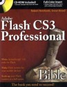 Adobe Flash CS3 Professional Bible - Robert Reinhardt, Snow Dowd