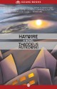 Haywire: A Novel - Thaddeus Rutkowski