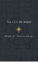 La casa de hojas - Mark Z. Danielewski