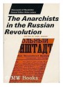 The Anarchists in the Russian revolution (Documents of revolution) - Paul Avrich