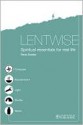 Lentwise: Spiritual Essentials for Real Life - Paula Gooder