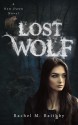 Lost Wolf (New Dawn #4) - Rachel M. Raithby