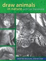 Draw Animals in Nature with Lee Hammond: Creating Wildlife, Step by Step - Lee Hammond, Hammond