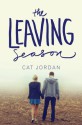 The Leaving Season - Cat Jordan