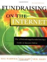 Fundraising on the Internet: The ePhilanthropyFoundation.org's Guide to Success Online, 2nd Edition - Mal Warwick, Ted Hart, Nick Allen