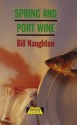 Spring And Port Wine - Bill Naughton